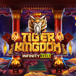 Tiger Kingdom Infinity Reels Relaxgaming สล็อตโจ๊กเกอร์ 123