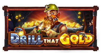 Drill that Gold  Pramatic Play joker123 แจกโบนัส แจกเครดิตฟรี