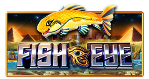 Fish Eye Pramatic Play joker123 แจกโบนัส แจกเครดิตฟรี