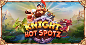 Knight Hot Spotz Pramatic Play joker123 แจกโบนัส แจกเครดิตฟรี