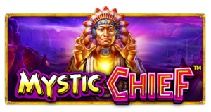 Mystic Chief Pramatic Play joker123 แจกโบนัส แจกเครดิตฟรี