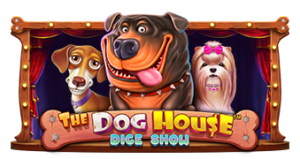 The Dog House Dice Show Pramatic Play joker123 แจกโบนัส แจกเครดิตฟรี