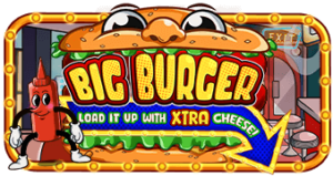 Big Burger Load it up with Xtra cheese Pramatic Play joker123 แจกโบนัส แจกเครดิตฟรี