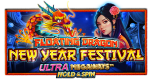 Floating Dragon New Year Festival Ultra Megaways Hold & Spin Pramatic Play joker123 แจกโบนัส แจกเครดิตฟรี