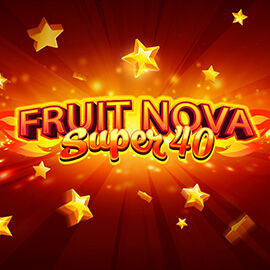 Fruit Super Nova 40 Evoplay เว็บ Joker123 ใหม่