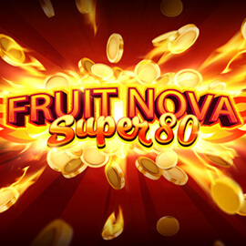 Fruit Super Nova 80 Evoplay เว็บ Joker123 ใหม่